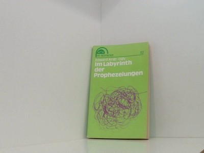 Im Labyrinth der Prophezeiungen Arab-Ogly, Edward: