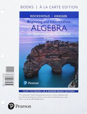 Beginning and Intermediate Algebra with Applications & Visualization, Boo - GOOD