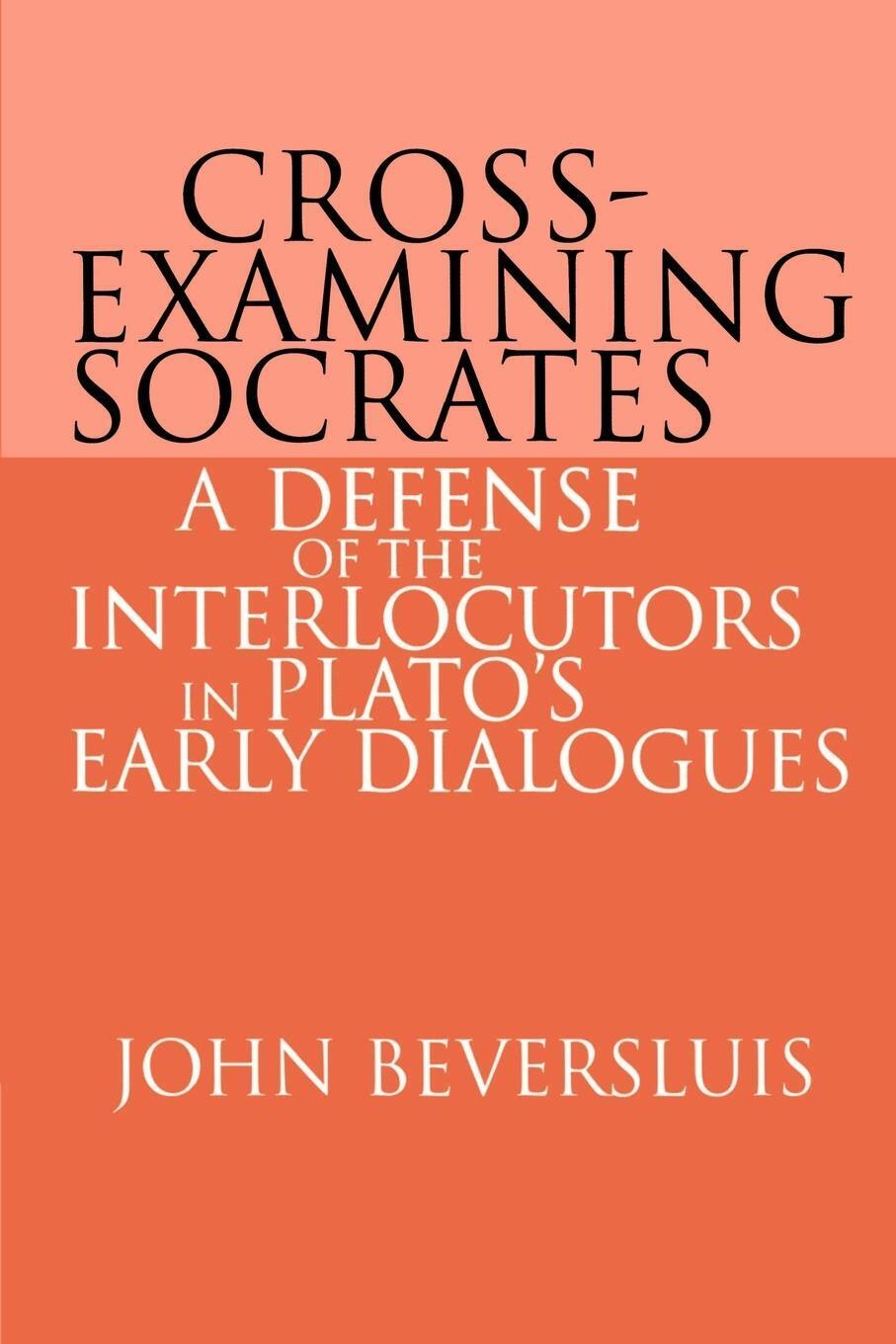 Thumbnail - Cross-examining Socrates | John Beversluis | Taschenbuch | Paperback |