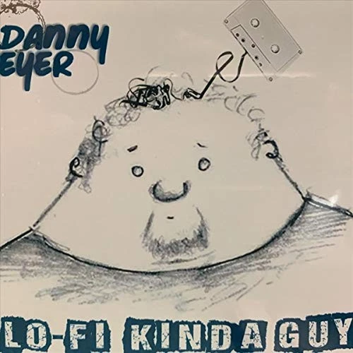 Danny Eyer Lo-Fi Kinda Guy (CD) - Imagen 1 de 1