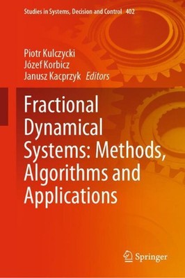 Fractional Dynamical Systems: Methods, Algorithms and Applications by Piotr Kulc