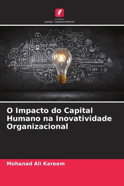 Mohanad Ali Kareem | O Impacto Do Capital Humano Na Inovatividade Organizacional-image