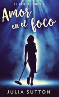 Julia Sutton | Amor En El Foco | Buch | Spanisch (2024) | El Foco | Next Chapter
