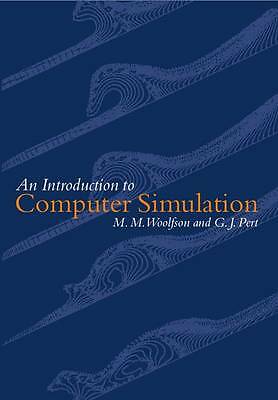 An Introduction to Computer Simulation by Woolfson, M. M., Pert, G. J.