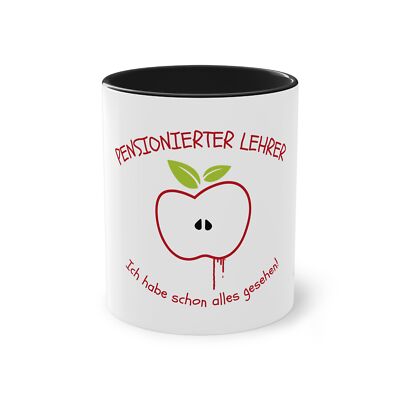 Tasse: PENSIONIERTER LEHRER - Ich habe schon alles gesehen!