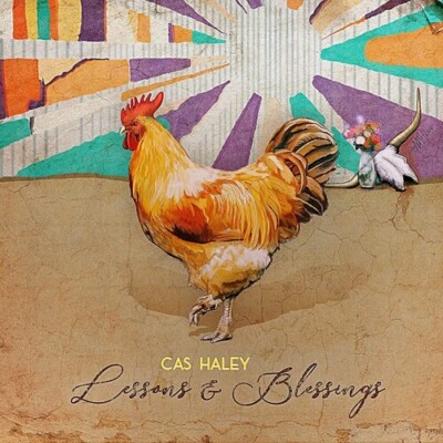 Lessons & Blessing by Haley, Cas (Record, 2020)