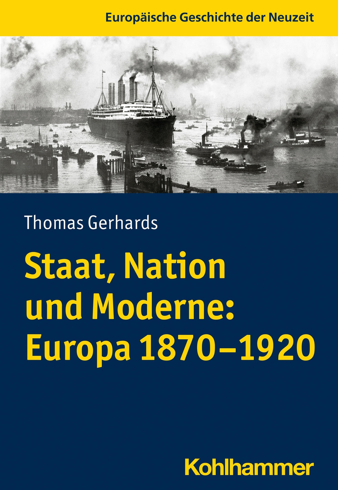 Thumbnail - Staat, Nation Und Moderne: Europa 1870-1920 Thomas Gerhards