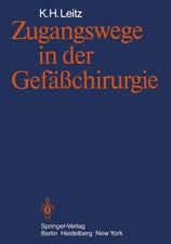 Zugangswege in der Gefäßchirurgie ~ K. H. L...