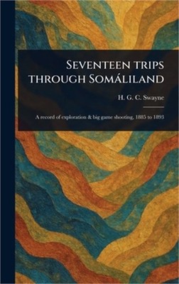 Seventeen Trips Through Som�liland (Hardback or Cased Book)