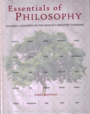 ESSENTIALS OF PHILOSOPHY: The Basic Concepts of the World's Greatest Thinkers