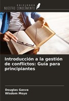 Douglas Gasva (U. A.) | IntroduccióN A La GestióN De Conflictos: GuíA Para...