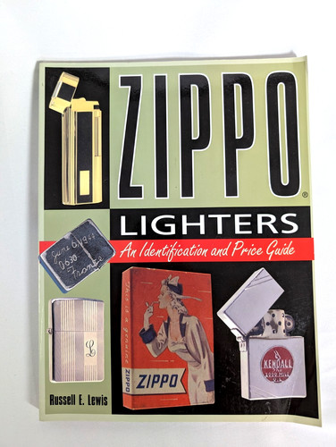 Zippo Lighters: An Identification and Price Guide by Russell E. Lewis 2004