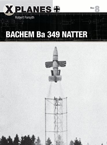 Bachem Ba 349 Natter by Robert Forsyth PAPERBACK 9781472820099 - Image 4