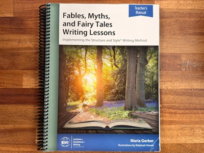 IEW Fables, Myths, and Fairy Tales Writing Lessons - TM