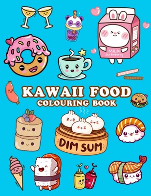 Shut Up Coloring Kawaii Food Colouring Book (Taschenbuch)