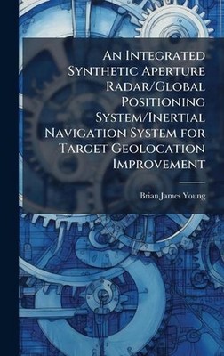 An Integrated Synthetic Aperture Radar/Global Positioning System/Inertial Naviga