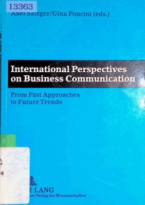 International Perspectives on Business Communication: From Past Approaches to Fu