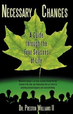 Necessary Changes : A Guide Through the Four Seasons of Life, Paperback by Wi...