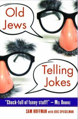 Old Jews Telling Jokes, Sam Hoffman & Eric Spiegelman, Used; Very Good Book