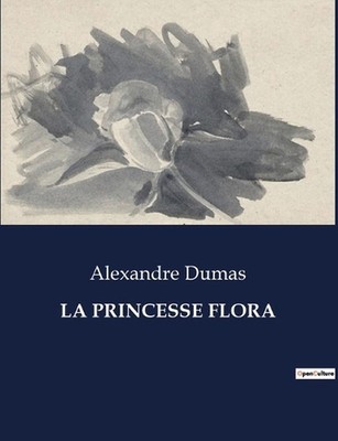 La Princesse Flora: Une aventure transition au coeur de la Russie imp?riale by A