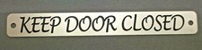 KEEP DOOR CLOSED Sign Stainless  5.7" x 0.7" x 0.010" thickness  Made in USA