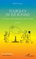 Pourquoi J'ai Tué Ronald Chronique D'une PoignéE De Main Mortelle - Roman Buch