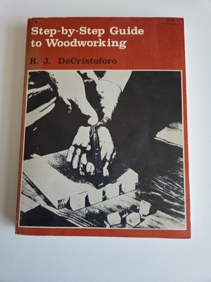 Step By Step Guide To Woodworking Decristoforo