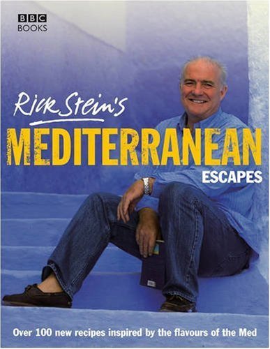 Rick Stein's Mediterranean Escapes By Rick Stein