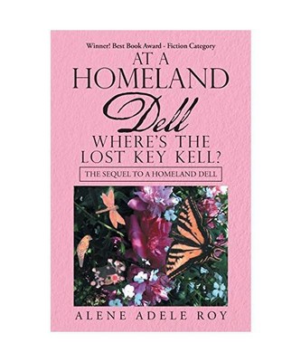 At a Homeland Dell Where's the Lost Key Kell?: The Sequel to a Homeland Dell, Al
