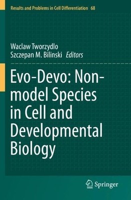 Evo-Devo: Non-model Species in Cell and Developmental Biology - 9783030234614