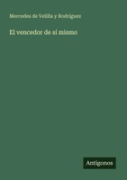 Mercedes De Velilla Y RodríGuez | El Vencedor De Sí Mismo | Taschenbuch (2025)