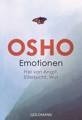 Emotionen | Frei von Angst, Eifersucht, Wut | Osho | Taschenbuch | 224 S. | 2000