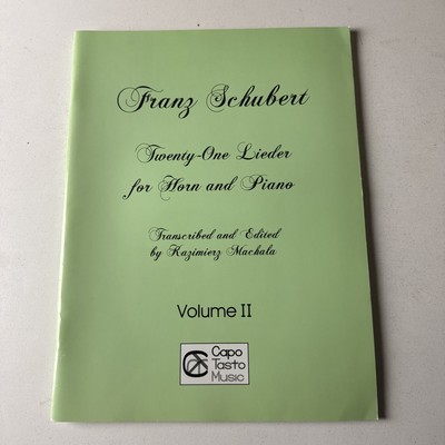 Franz Schubert 21 Lieder for Horn and Piano Razimierz Machala Volume II