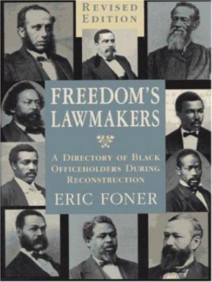 Freedom's Lawmakers: A Directory of Black Officeholders During Reconstruction -