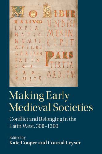 Making Early Medieval Societies Cooper Leyser Hardback 9781107138803