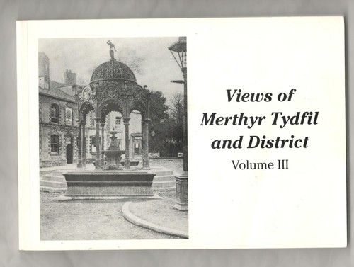 Views of Merthyr Tydfil and District Volume III (3) - VGC - 1994 - 9780950484570