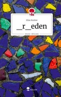_R_Eden. Life Is A Story - Story.One Elias Koslow