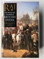 Raj; The Making And Unmaking Of British India