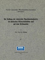 Die Stellung Der Deutschen Maschinenindustrie Im Deutschen Wirtschaftsleben...