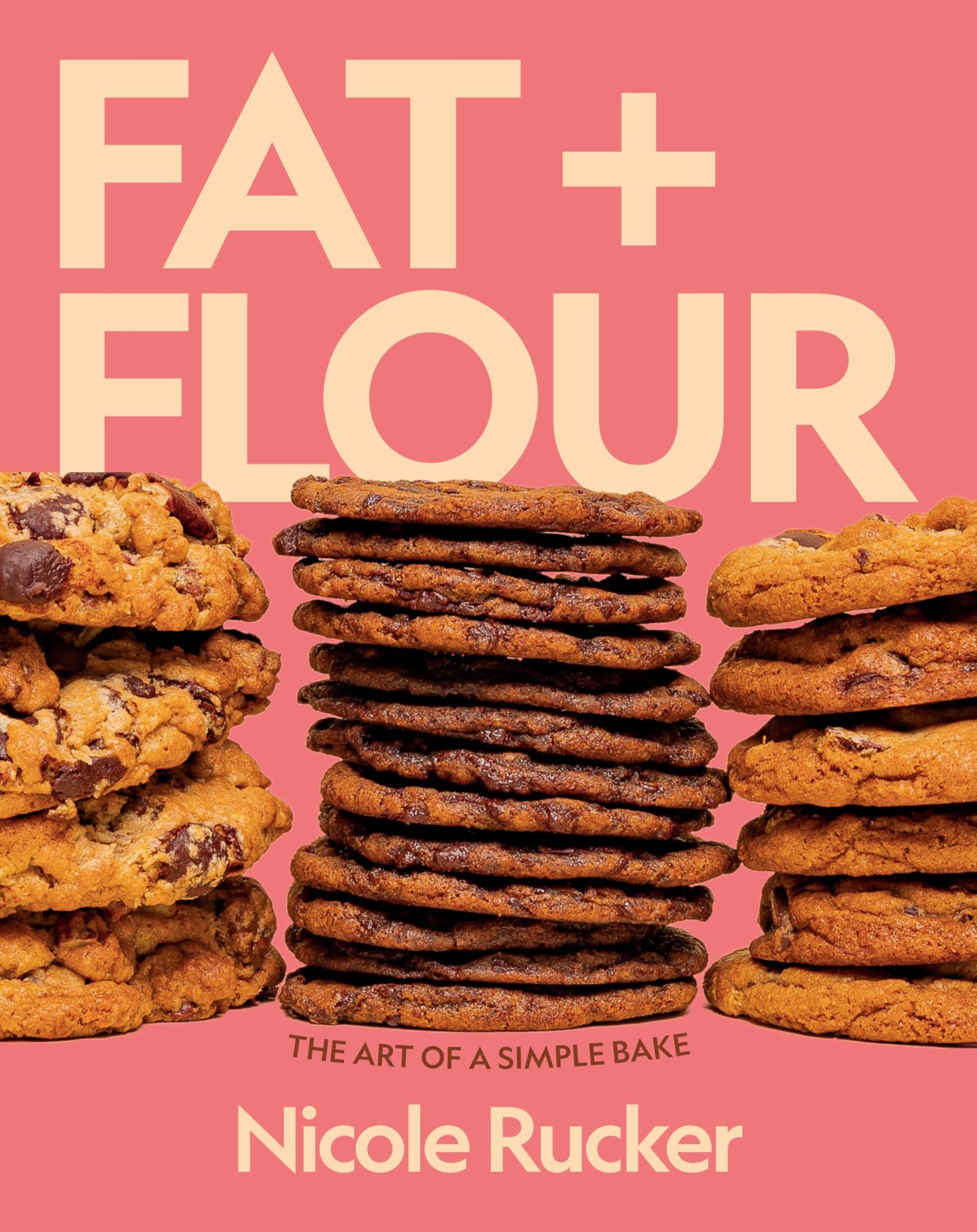 Fat   Flour: The Art of a Simple Bake: A Cookbook