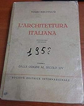 Italienische Architektur Band Iï¿1/2 von den Ursprüngen bis zum 14. Jahrhundert [Paperback]