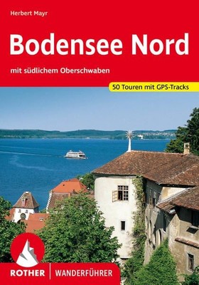 Bodensee Nord. 50 Touren. Mit GPS-Tracks. mit südlichem Oberschwaben Mayr, Herbe