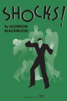 Shocks | Algernon Blackwood | Englisch | Taschenbuch | Kartoniert / Broschiert