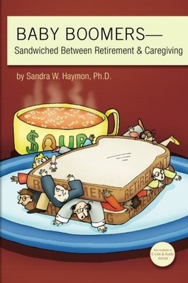 Baby Boomers: Sandwiched Between Retirement & Caregiving
