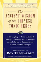The Ancient Wisdom Of The Chinese Tonic Herbs | Ron Teeguarden | Taschenbuch
