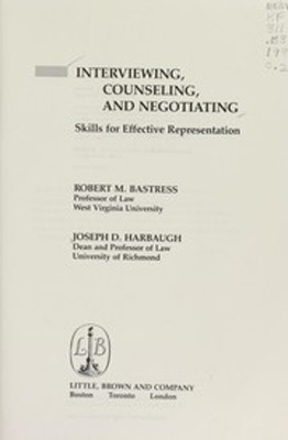 Interviewing, Counseling, and Negotiating : Skills for Effective