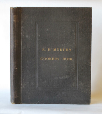 R H English manuscript/typescript recipe book - Murphy / R.H Murphy Cookery Book