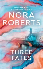 Three Fates - Mass Market Paperback By Roberts, Nora - GOOD