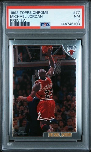 1998 TOPPS CHROME PREVIEW #77 MICHAEL JORDAN PSA 7