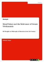 Moral Values And The Relevance Of Swami Vivekananda Anonymous